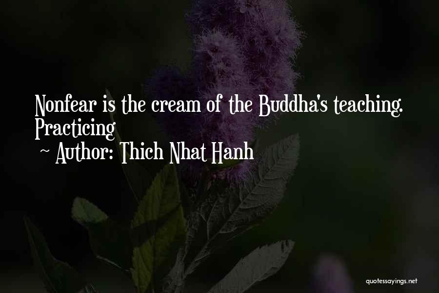 Buddha's Teaching Quotes By Thich Nhat Hanh