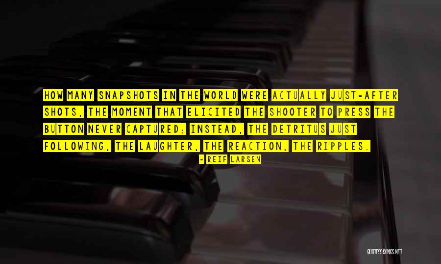 Buddhika Hathotuwegama Quotes By Reif Larsen Buddhika Hathotuwegama Quotes By Reif Larsen