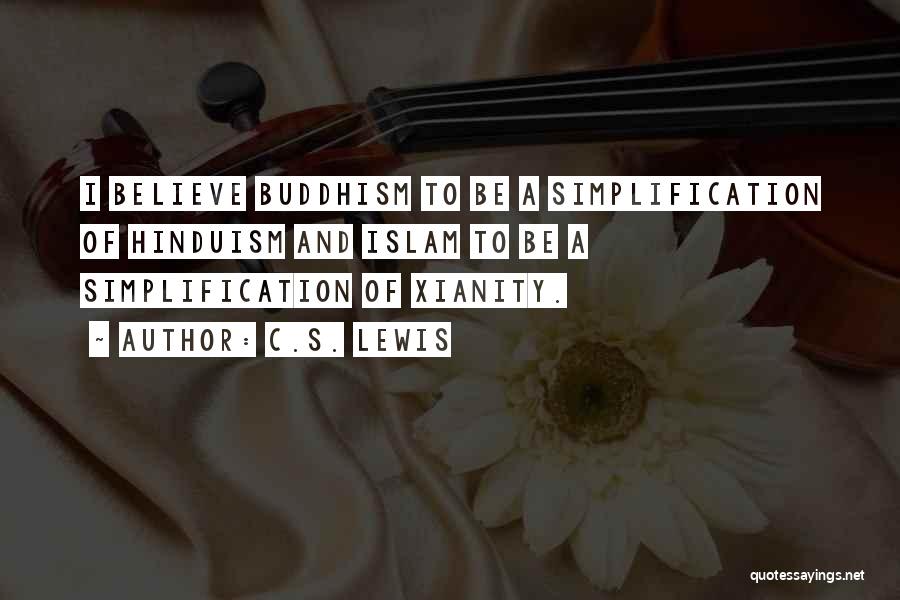 Buddhism And Hinduism Quotes By C.S. Lewis