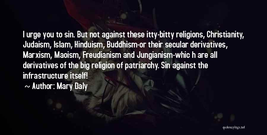 Buddhism And Hinduism Quotes By Mary Daly