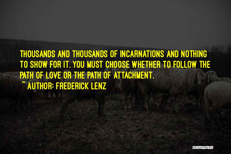 Buddhism Attachment Love Quotes By Frederick Lenz