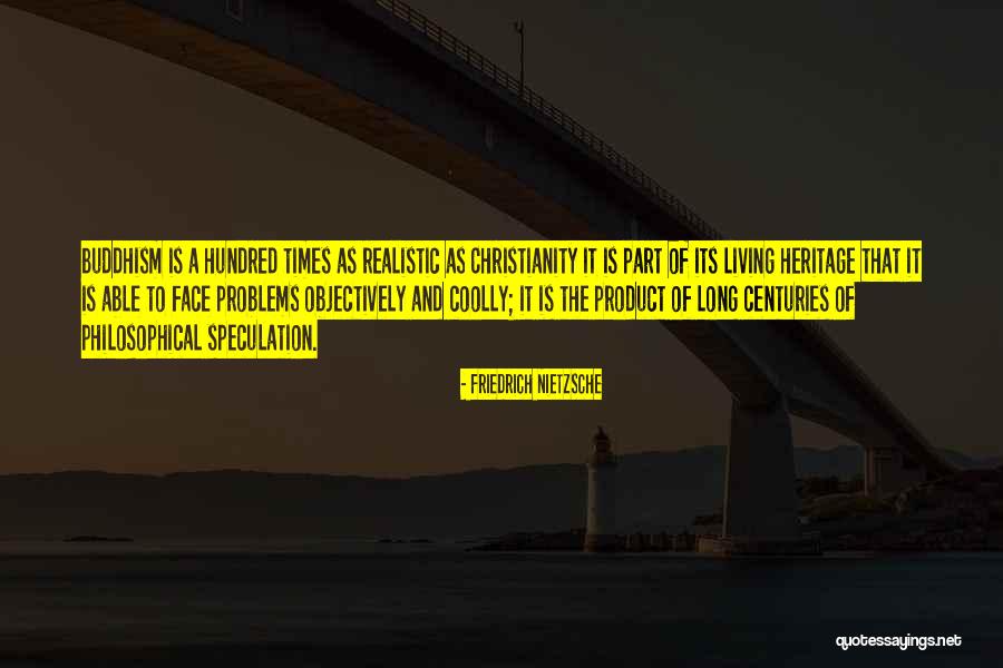 Buddhism Christianity Quotes By Friedrich Nietzsche Buddhism Christianity Quotes By Friedrich Nietzsche