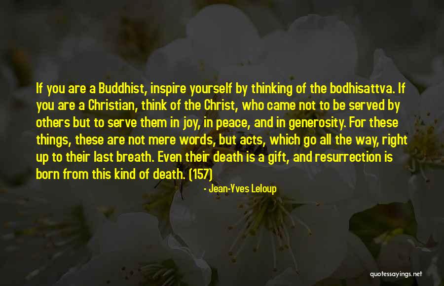 Buddhism Christianity Quotes By Jean-Yves Leloup Buddhism Christianity Quotes By Jean-Yves Leloup