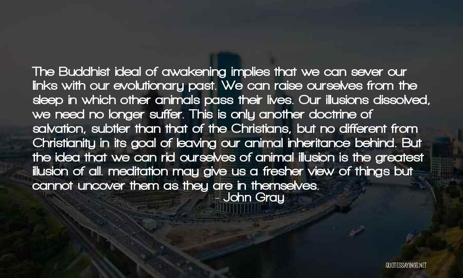 Buddhism Christianity Quotes By John Gray Buddhism Christianity Quotes By John Gray