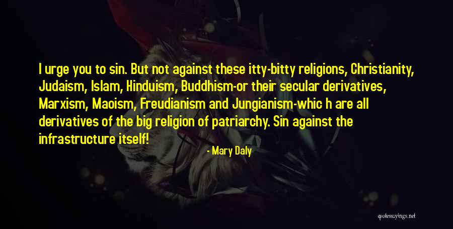 Buddhism Christianity Quotes By Mary Daly Buddhism Christianity Quotes By Mary Daly