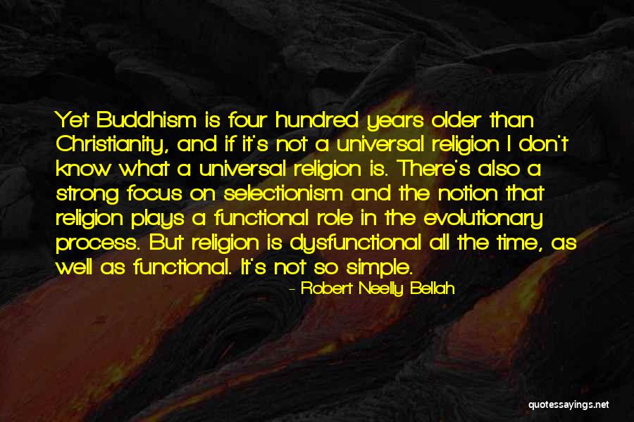 Buddhism Christianity Quotes By Robert Neelly Bellah Buddhism Christianity Quotes By Robert Neelly Bellah