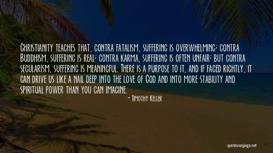 Buddhism Christianity Quotes By Timothy Keller Buddhism Christianity Quotes By Timothy Keller
