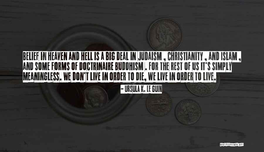 Buddhism Christianity Quotes By Ursula K. Le Guin Buddhism Christianity Quotes By Ursula K. Le Guin