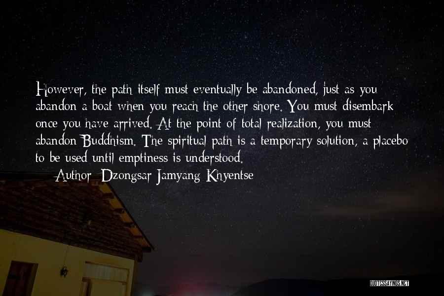 Buddhism Emptiness Quotes By Dzongsar Jamyang Khyentse