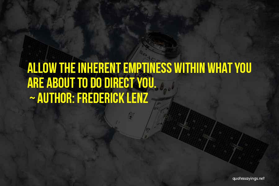 Buddhism Emptiness Quotes By Frederick Lenz