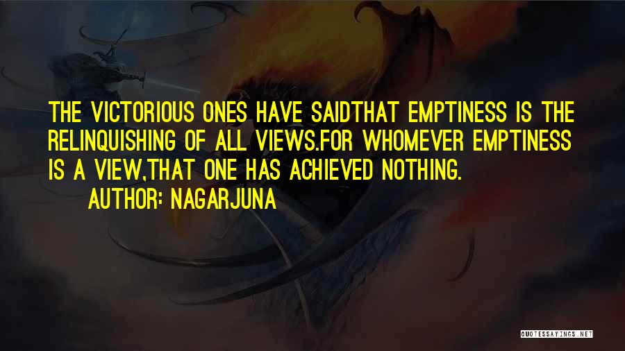 Buddhism Emptiness Quotes By Nagarjuna