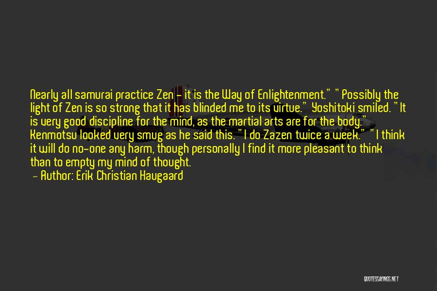 Buddhism Enlightenment Quotes By Erik Christian Haugaard