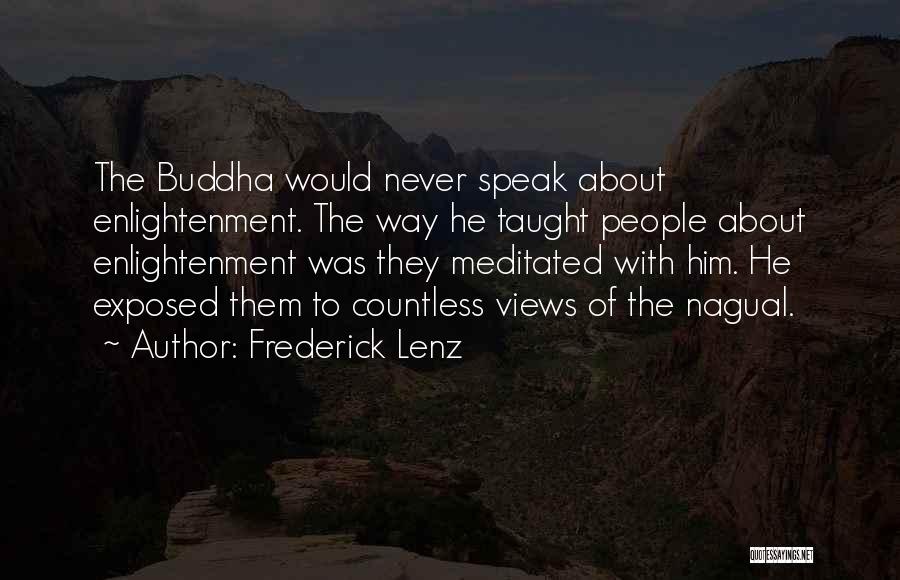 Buddhism Enlightenment Quotes By Frederick Lenz