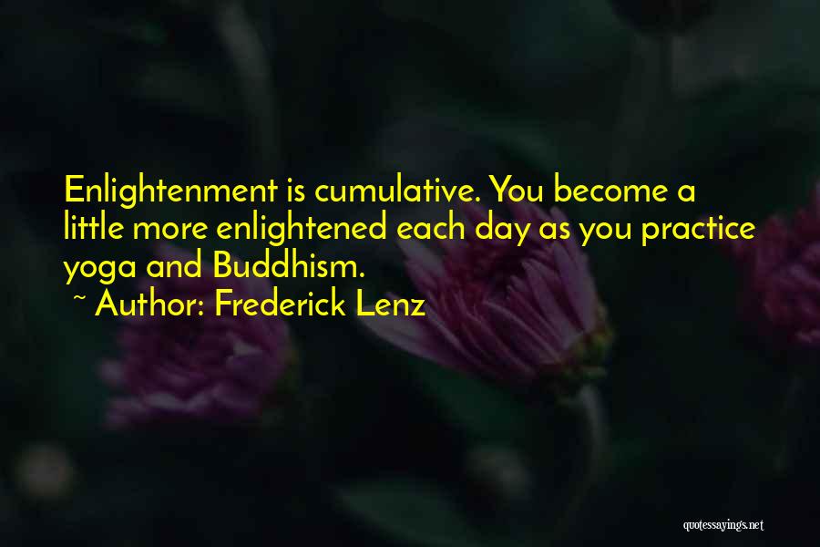 Buddhism Enlightenment Quotes By Frederick Lenz