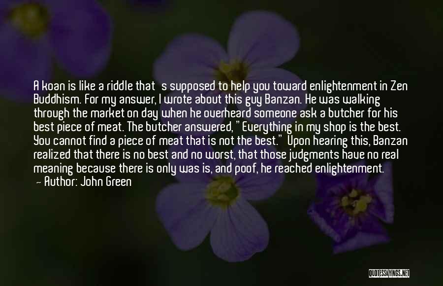 Buddhism Enlightenment Quotes By John Green