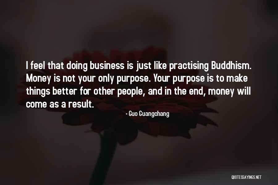 Buddhism Money Quotes By Guo Guangchang Buddhism Money Quotes By Guo Guangchang