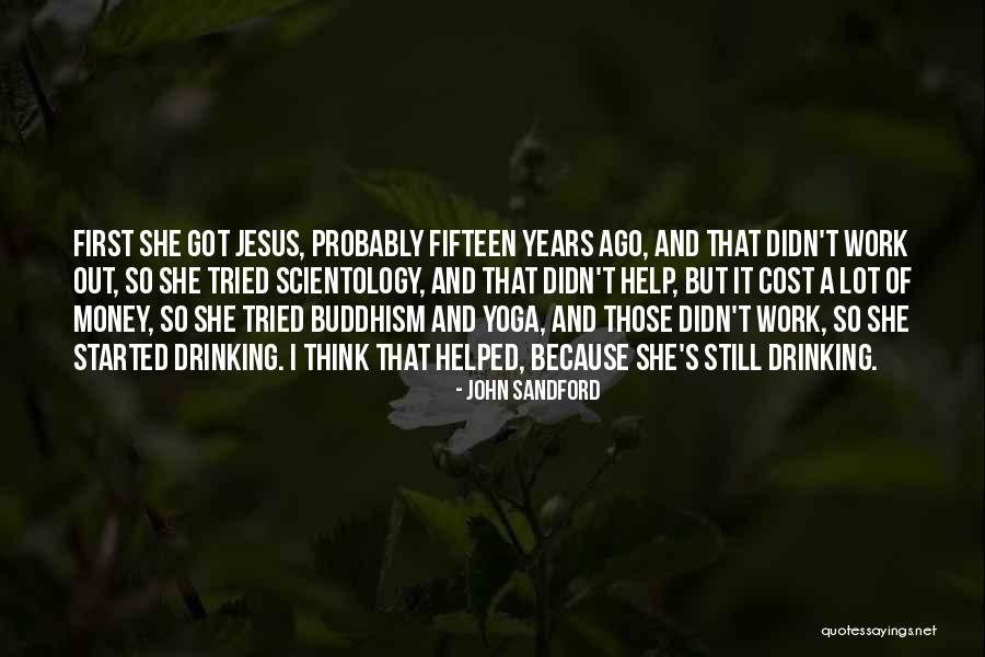Buddhism Money Quotes By John Sandford Buddhism Money Quotes By John Sandford