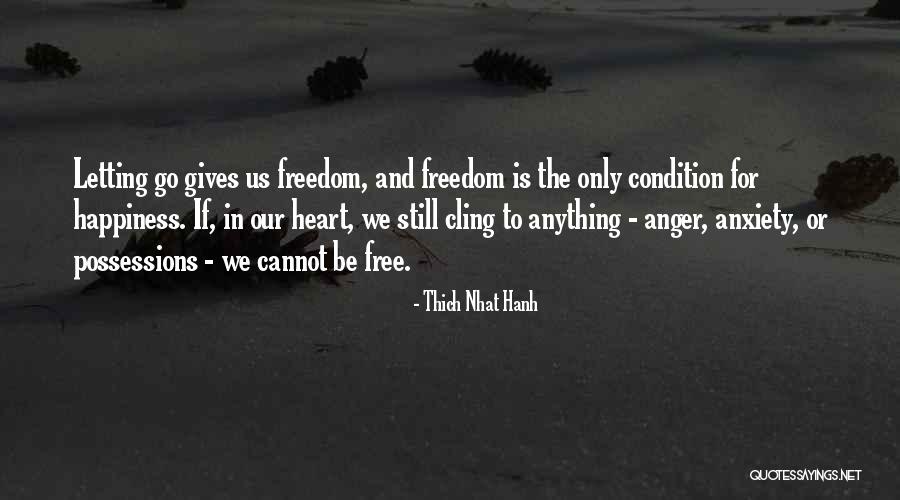 Buddhism Possessions Quotes By Thich Nhat Hanh Buddhism Possessions Quotes By Thich Nhat Hanh