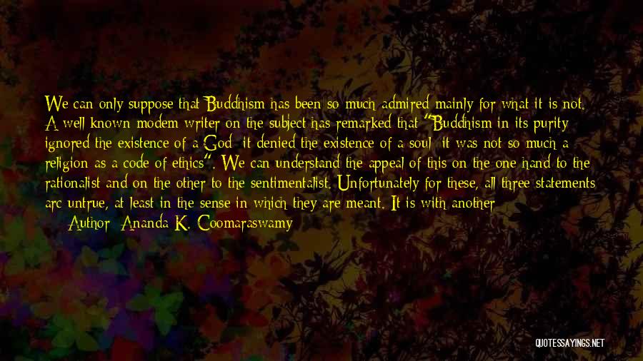 Buddhism Religion Quotes By Ananda K. Coomaraswamy