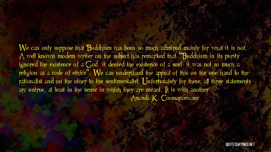 Buddhism Religion Quotes By Ananda K. Coomaraswamy