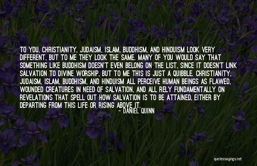 Buddhism Religion Quotes By Daniel Quinn Buddhism Religion Quotes By Daniel Quinn