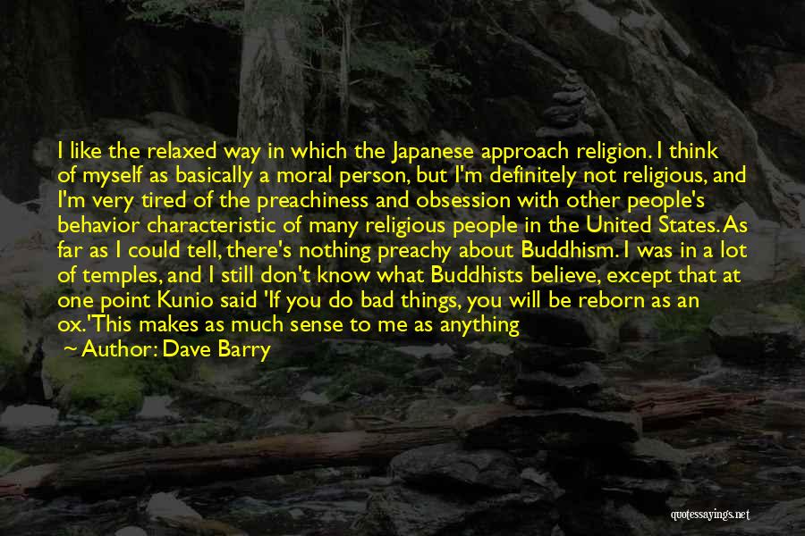 Buddhism Religion Quotes By Dave Barry