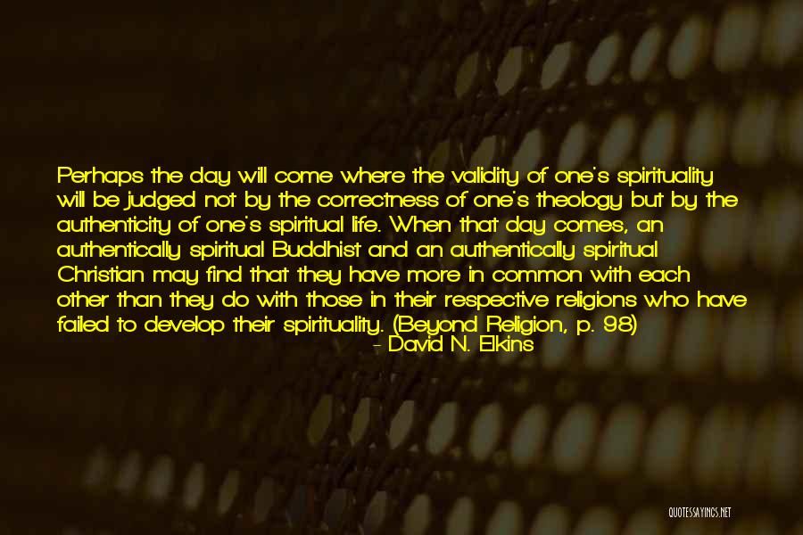 Buddhism Religion Quotes By David N. Elkins Buddhism Religion Quotes By David N. Elkins