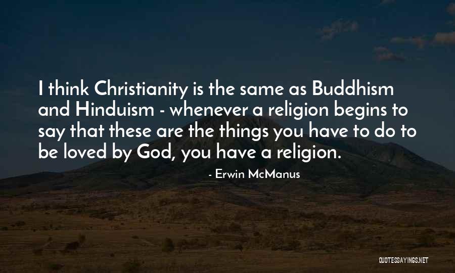 Buddhism Religion Quotes By Erwin McManus