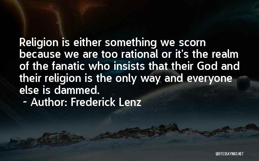 Buddhism Religion Quotes By Frederick Lenz