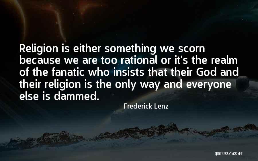 Buddhism Religion Quotes By Frederick Lenz