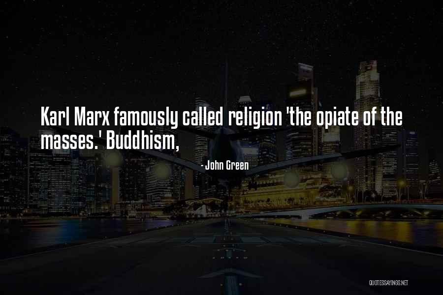 Buddhism Religion Quotes By John Green