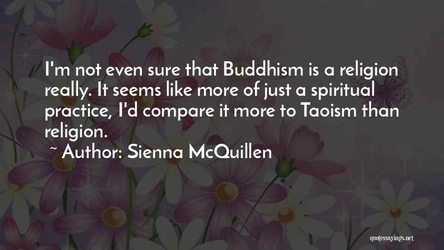 Buddhism Religion Quotes By Sienna McQuillen