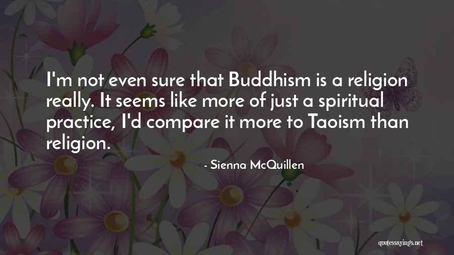 Buddhism Religion Quotes By Sienna McQuillen