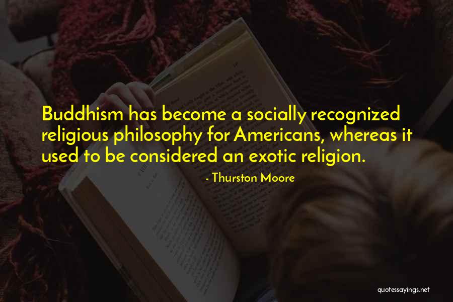 Buddhism Religion Quotes By Thurston Moore