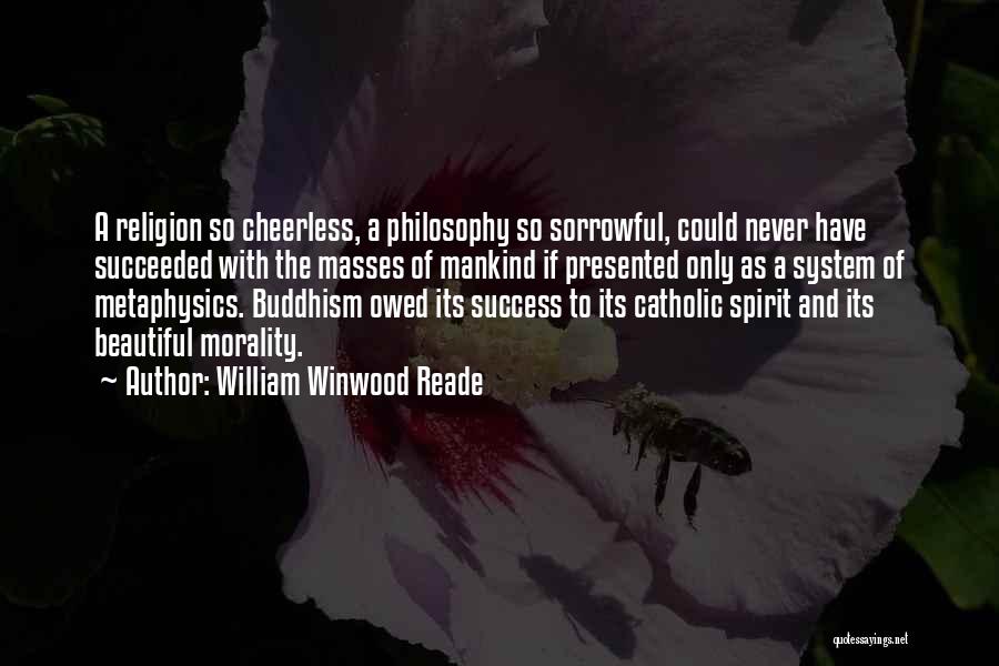 Buddhism Religion Quotes By William Winwood Reade