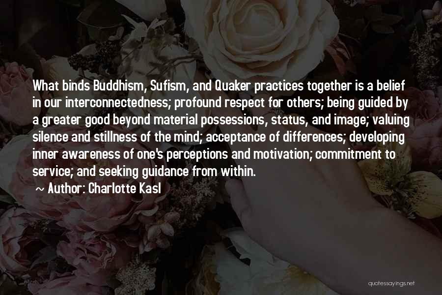Buddhism Stillness Quotes By Charlotte Kasl