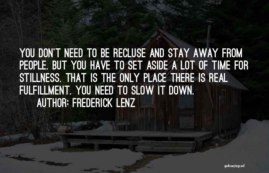 Buddhism Stillness Quotes By Frederick Lenz