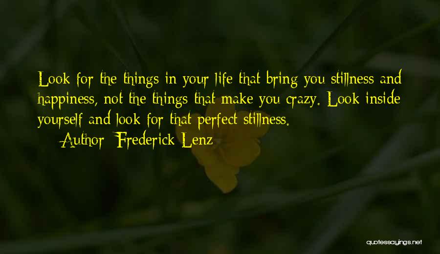 Buddhism Stillness Quotes By Frederick Lenz