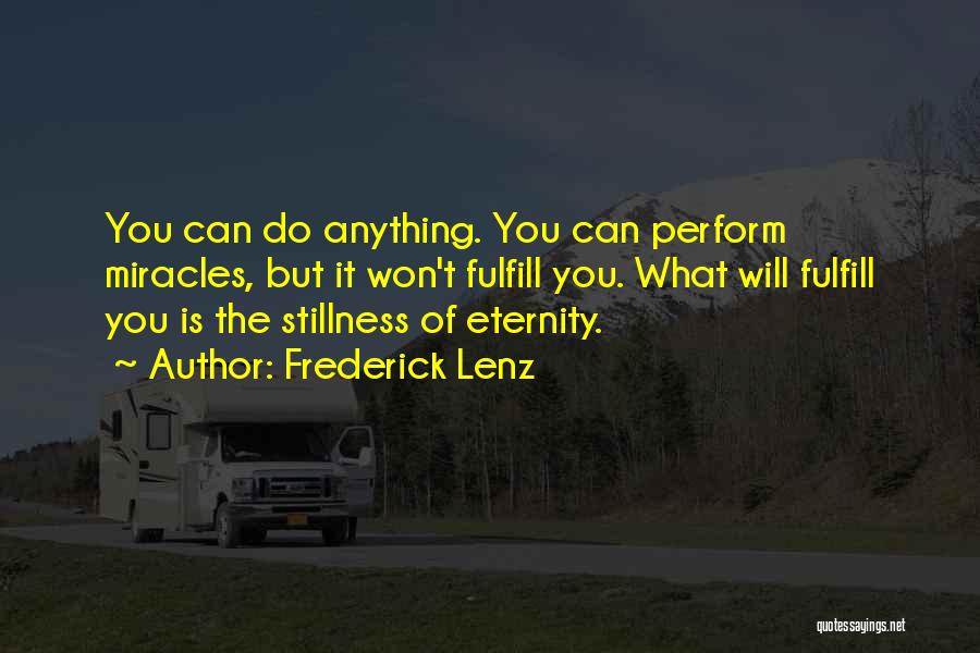 Buddhism Stillness Quotes By Frederick Lenz