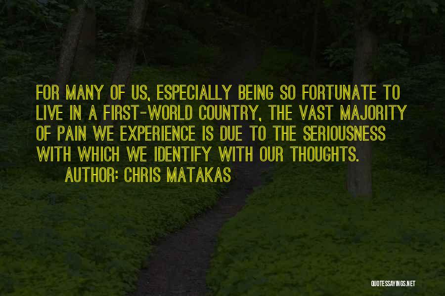 Buddhism Suffering Quotes By Chris Matakas