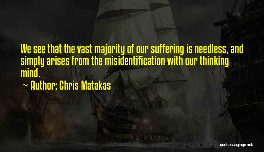 Buddhism Suffering Quotes By Chris Matakas