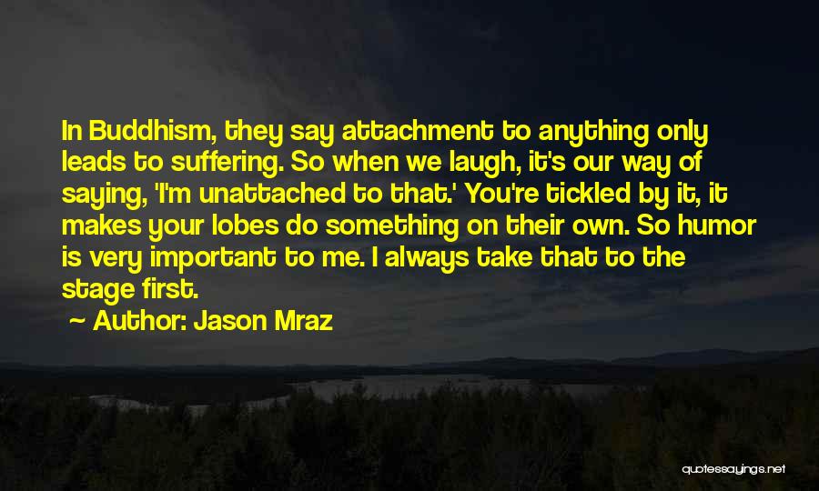 Buddhism Suffering Quotes By Jason Mraz