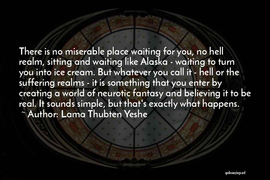 Buddhism Suffering Quotes By Lama Thubten Yeshe
