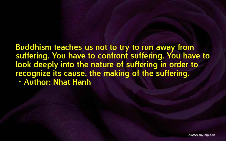 Buddhism Suffering Quotes By Nhat Hanh