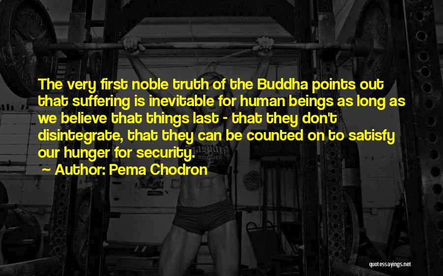 Buddhism Suffering Quotes By Pema Chodron