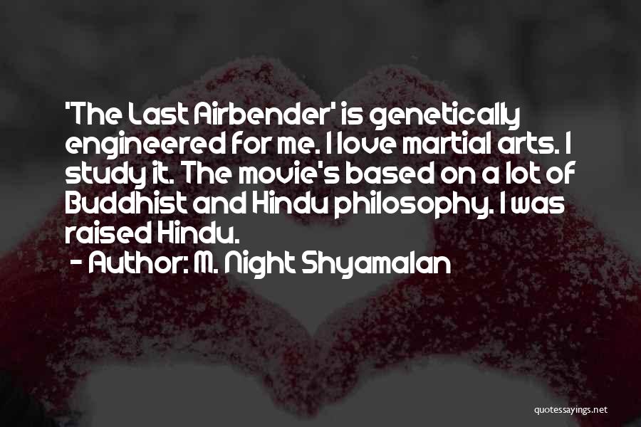 Buddhist Love Quotes By M. Night Shyamalan