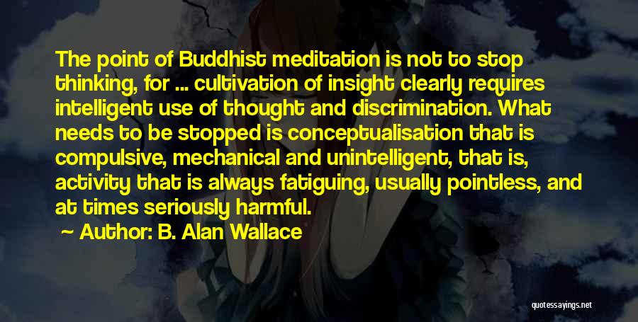 Buddhist Meditation Quotes By B. Alan Wallace