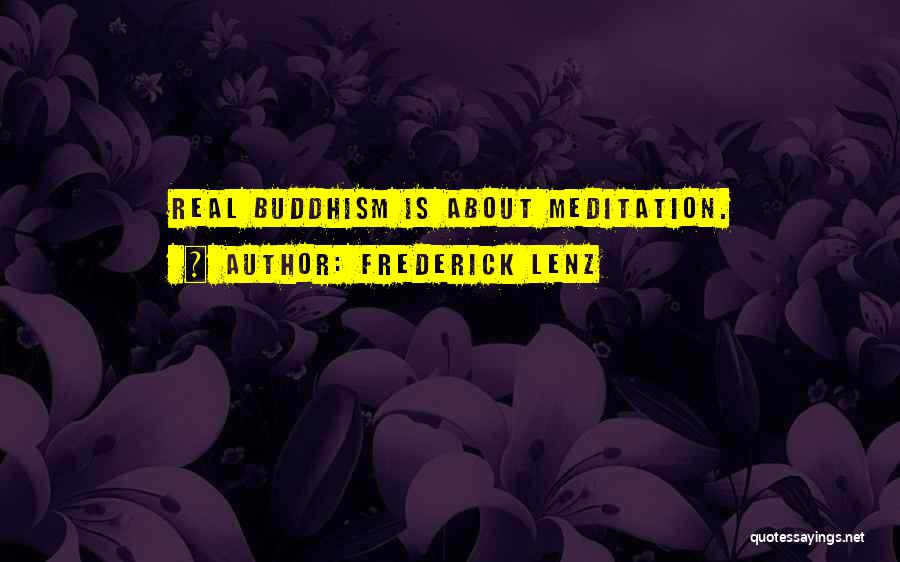 Buddhist Meditation Quotes By Frederick Lenz