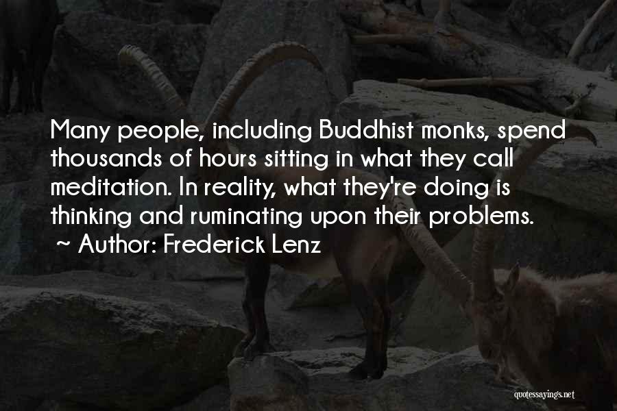 Buddhist Meditation Quotes By Frederick Lenz