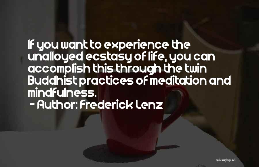 Buddhist Meditation Quotes By Frederick Lenz